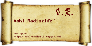Vahl Radiszló névjegykártya
